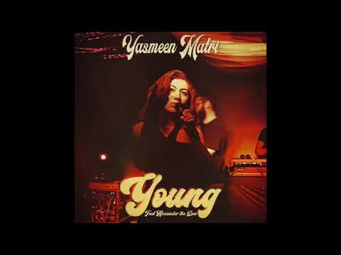 Young (feat. Alexander the Don) - Yasmeen Matri
