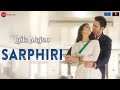 Sarphiri | Laila Majnu | Shreya Ghoshal & Babul Supriyo | Avinash Tiwary & Tripti Dimri