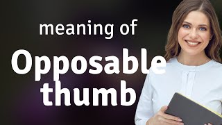 Understanding the Opposable Thumb: A Key Human Feature