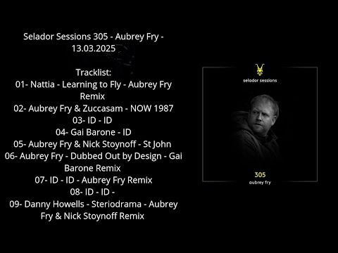 Selador Sessions 305 - Aubrey Fry - 13.03.2025