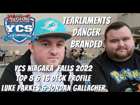 Yugioh YCS Niagara Falls 2022 Top 8 & 16 -Tearlaments Danger Branded- Luke Parkes & Jordan Gallacher