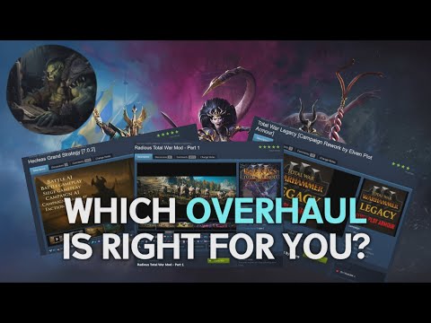 Quick Comparison of OVERHAUL Mods for Warhammer 3