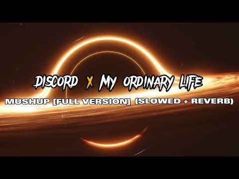 Discord X My Ordinary Life (Slowed + Reverb) Black Hole