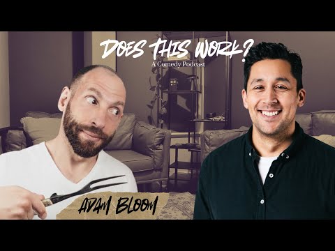 DOES THIS WORK - EPISODE 1 - ADAM BLOOM