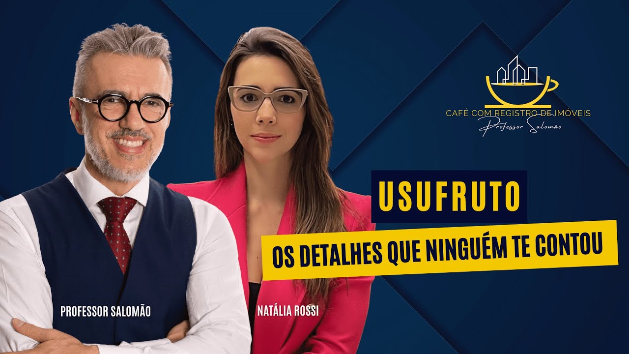 USUFRUTO: Os detalhes que ninguém te contou!