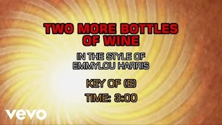 Emmylou Harris - Two More Bottles Of Wine (Karaoke)