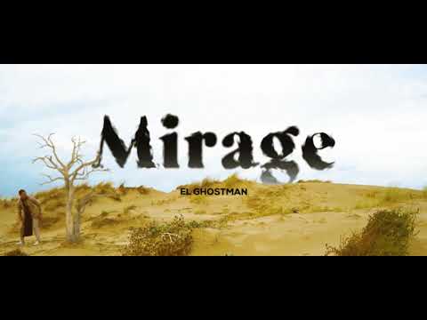 El Ghostman - Mirage [Official Video]