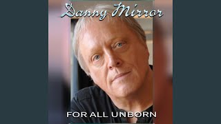 Danny Mirror - For All Unborn video