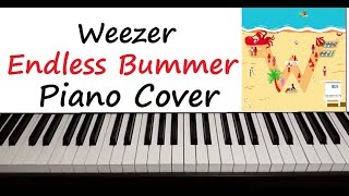 Weezer - &quot; Endless Bummer &quot; Piano Cover