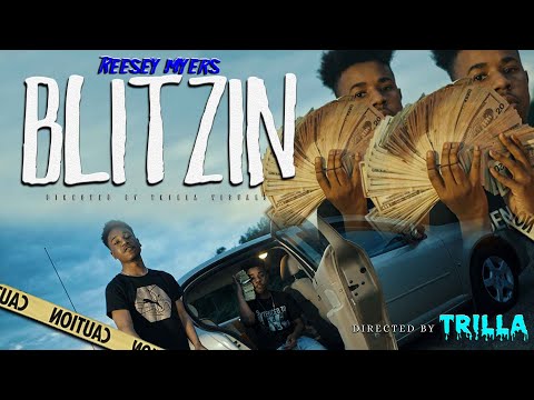 Reesey Myers - "Blitzin" (Official Video) Shot by TRILLATV
