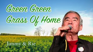 Green Green Grass Of Home 思い出のグリーングラス by Jimmy&Rie