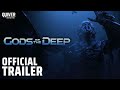 Gods of the Deep | Official Trailer