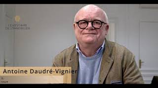 Interview Antoine Daudré-Vignier - Membre du Vestiaire de l'Immobilier
