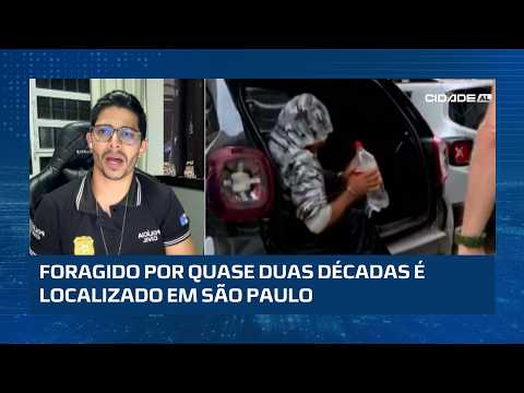 #CidadeAL | Após 17 anos foragido, acusado de homicídio é finalmente capturado