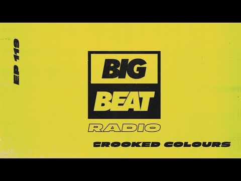 Big Beat Radio: EP #119 - Crooked Colours (Dance Alone Mix)