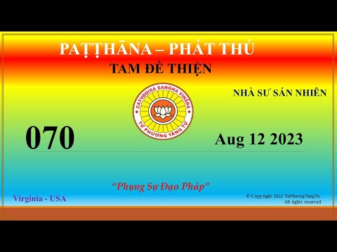 070 - Patthana - Sư Sán Nhiên – 12 de agosto de 2023 (8 de agosto de 2023)