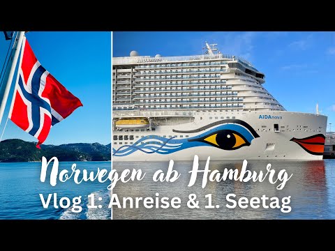 AIDAnova | Norway from Hamburg | Vlog #1: Arrival & Sea Day