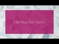 Harlow Garrison - appearance