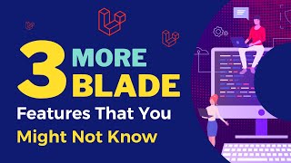 3 More Amazing Features Of Blade That You Might Not Know About