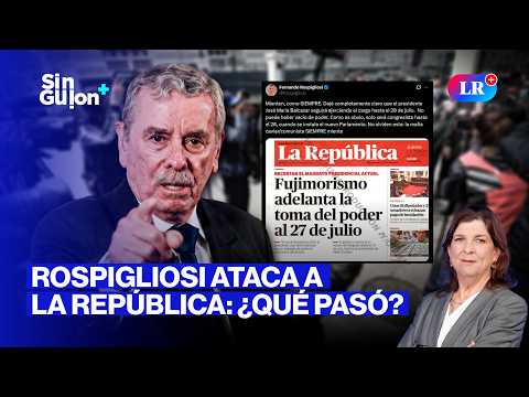 FERNANDO ROSPIGLIOSI ATACA Y SE CONTRADICE | SIN GUION CON ROSA MARÍA PALACIOS