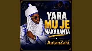 Download lagu Yara Mu Je Makaranta mp3
