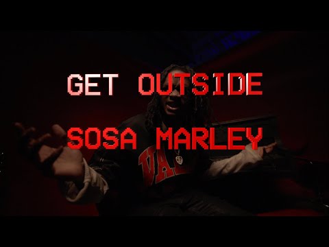 Sosa Marley - Get Outside (Official Video)