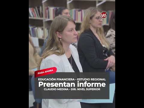 GENERAL DEHEZA: EDUCACIÓN FINANCIERA, PRESENTAN INFORME.