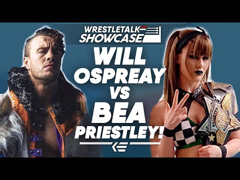LIVE: WrestleTalk Showcase Presents: No Fans Monday! Will Ospreay vs. Bea Priestley And More!