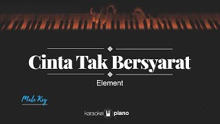 Download lagu Cinta Tak Bersyarat (MALE KEY) Element (KARAOKE PIANO) mp3