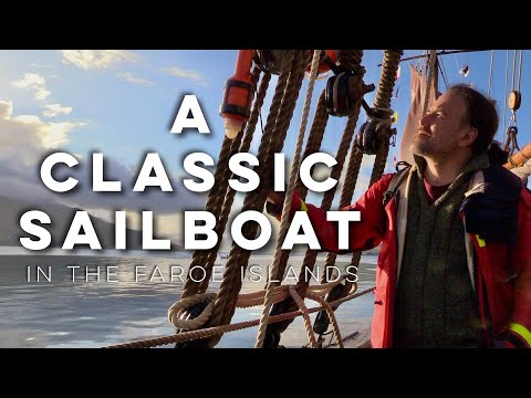 The Oldest Sailboat in the Faroe Islands S6 Ep 10 - DrakeParagon Sailing