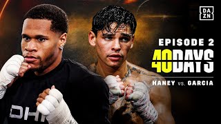 Devin Haney vs. Ryan Garcia | 40 Days Episode 2: Two Different Paths To Superstardom