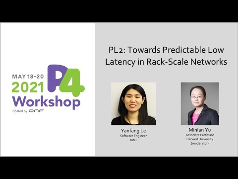 PL2: Towards Predictable Low Latency in Rack-Scale Networks - Yanfang Le, Intel