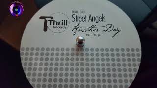 Street Angels-Another Day Cant Let Go