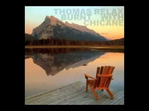 Thomas Burnt - Relax With Chicane