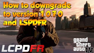 How to downgrade and install LCPDFR 2022