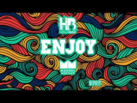 Enjoy (Official Audio) | Holla Bak x Machel Montano (prod. Deputy)