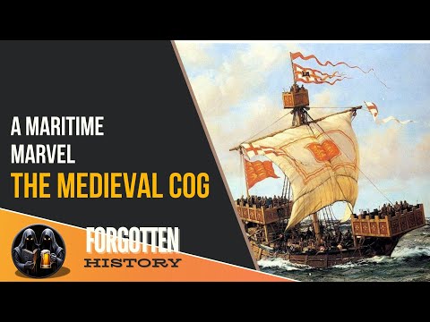 The Cog: The Medieval Ship That Changed the World