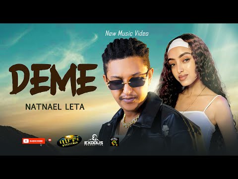 Deme - New Ethiopian music 2025 - Natnael Leta - Deme (Official video)
