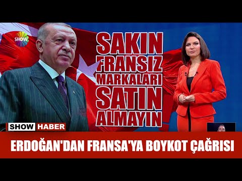 Erdoğan'dan Fransa'ya boykot çağrısı