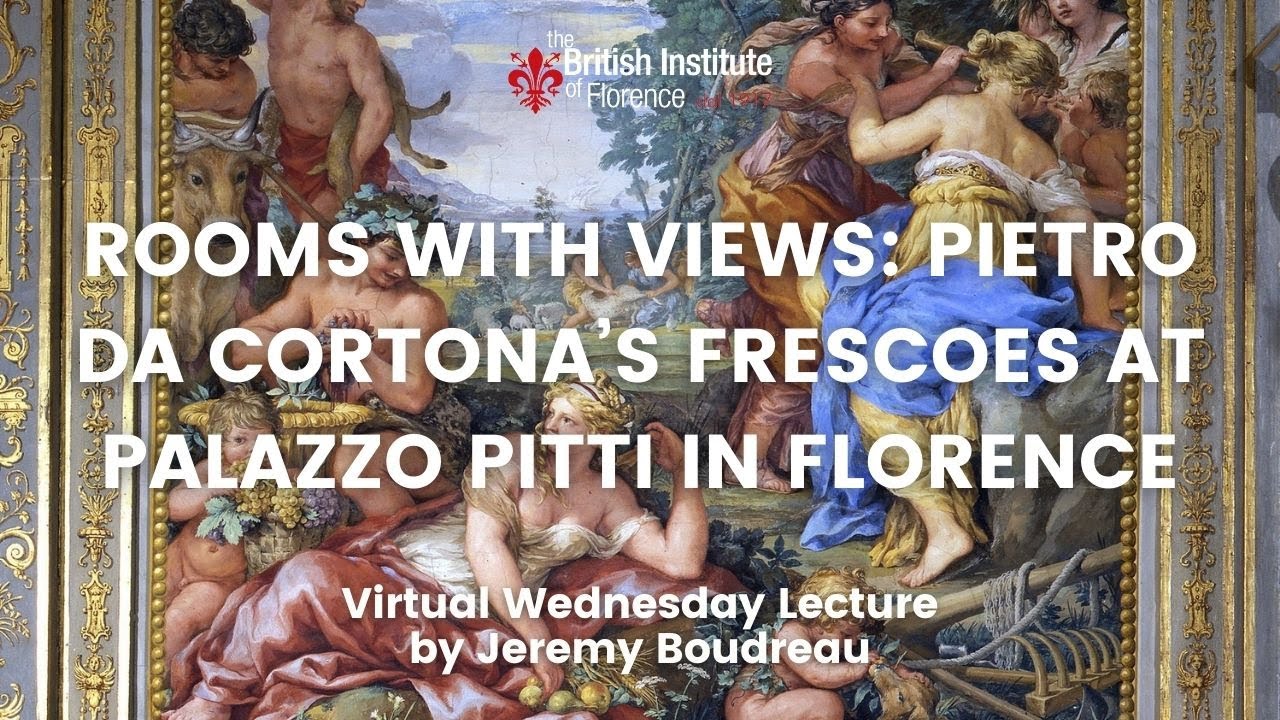Watch Now Rooms with views: Pietro da Cortona’s Frescoes at Palazzo Pitti in Florence Rooms with views: Pietro da Cortona’s Frescoes at Palazzo Pitti in Florence