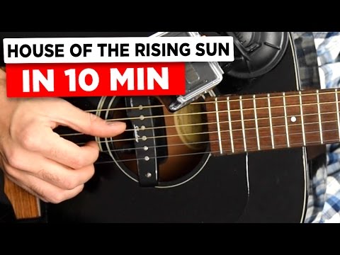 Learn guitar: House of the rising sun in 10 minutes