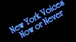 New York Voices - Now or Never