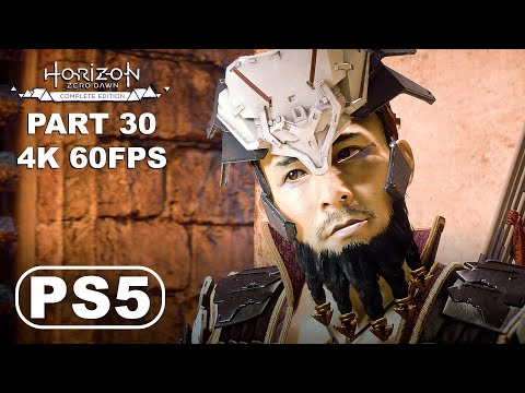 HORIZON ZERO DAWN PS5 Gameplay Walkthrough Part 30 - Horizon Zero Dawn: Complete Edition (4K 60FPS)
