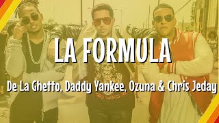 De La Ghetto, Daddy Yankee, Ozuna &amp; Chris Jeday - La Formula (Lyric Video) | CantoYo