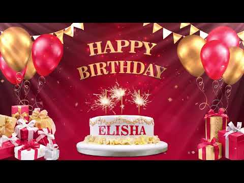 ELISHA | Happy Birthday To You | Happy Birthday Songs 2022
