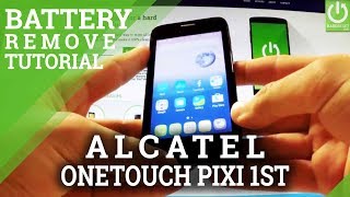 Battery Removal ALCATEL One Touch Pixi First - ALCATEL SOFT RESET