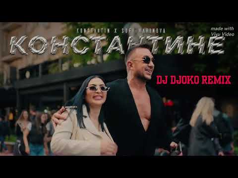 KONSTANTIN X SOFI MARINOVA - KONSTANTINE 🩸 КОНСТАНТИН Х СОФИ МАРИНОВА - КОНСТАНТИНЕ - Dj Djoko Remix