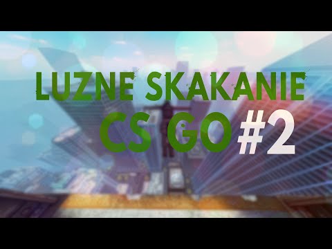 LUŹNE SKAKANIE [#2] [CS:GO]