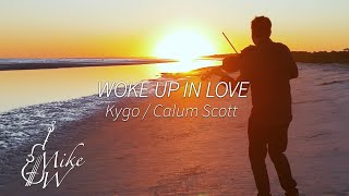 'Woke Up In Love' - Kygo/Calum Scott Cover