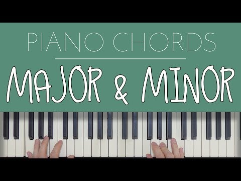 Piano Chords: Major & Minor